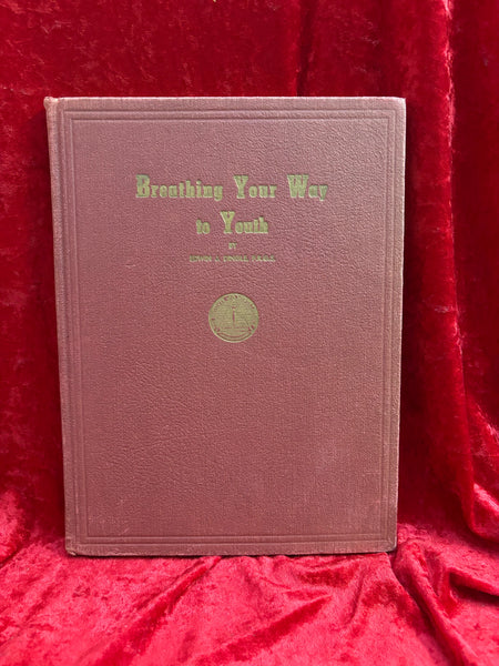 Breathing Your Way to Youth by Edwin J. Dingle