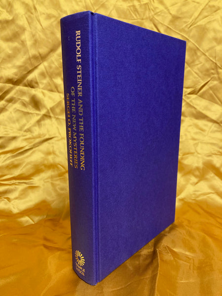 Rudolf Steiner and the Founding of the New Mysteries by by Sergei O. Prokofieff