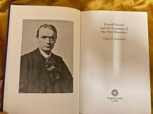 Rudolf Steiner and the Founding of the New Mysteries by by Sergei O. Prokofieff