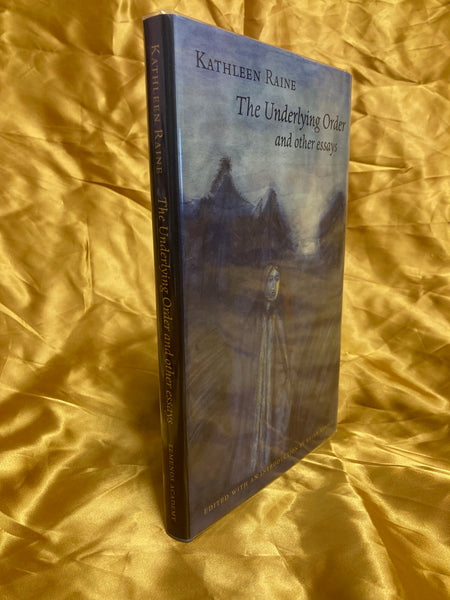 The Underlying Order and Other Essays by Kathleen Raine