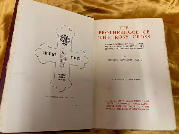 The Brotherhood of the Rosy Cross by Arthur Edward Waite