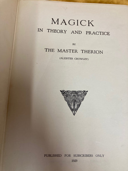 Magick in Theory & Practice by Aleister Crowley (Master Therion)