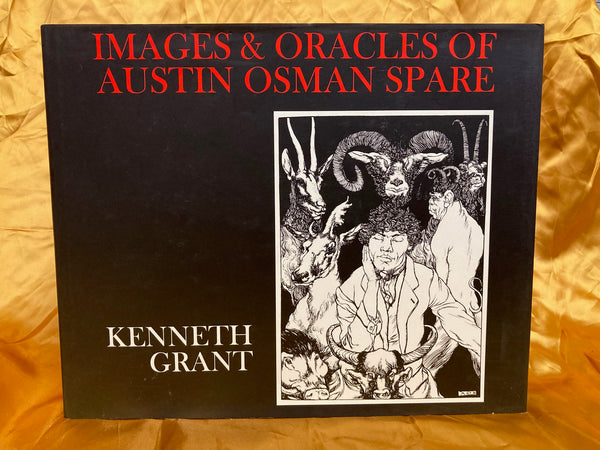 Images and Oracles of Austin Osman Spare by Kenneth Grant