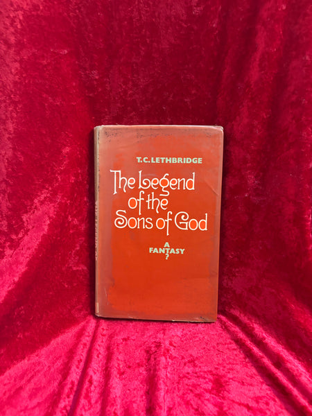 The Legend of the Sons of God: A Fantasy? by T.C. Lethbridge