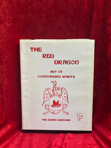 The Red Dragon: The Art of Commanding Spirits — Translated by Robert Blanchard