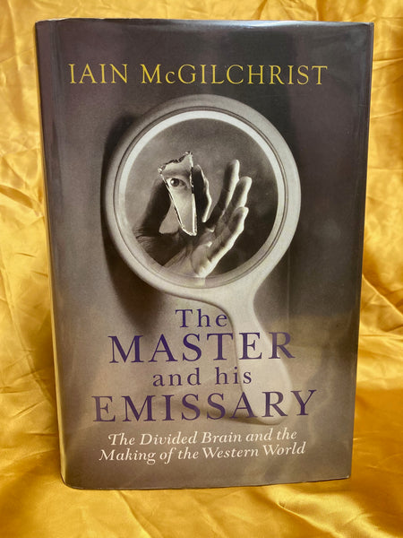 The Master and His Emissary by Iain McGilchrist