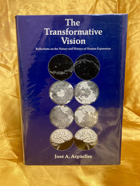 The Transformative Vision by Jose A. Arguelles
