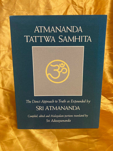 Atmananda Tattwa Samhita by Sri Atmananda (Sri Krishna Menon)