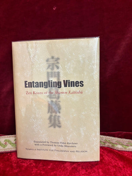 Entangling Vines - Zen Koans of Shumon Kattoshu