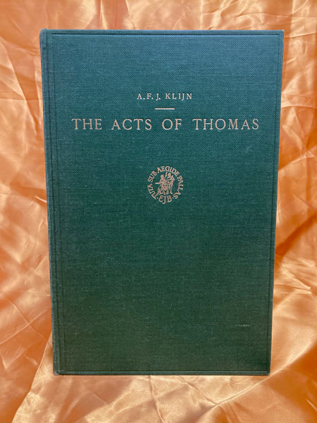 The Acts of Thomas by Dr. A.F.J. Klijn (trans)