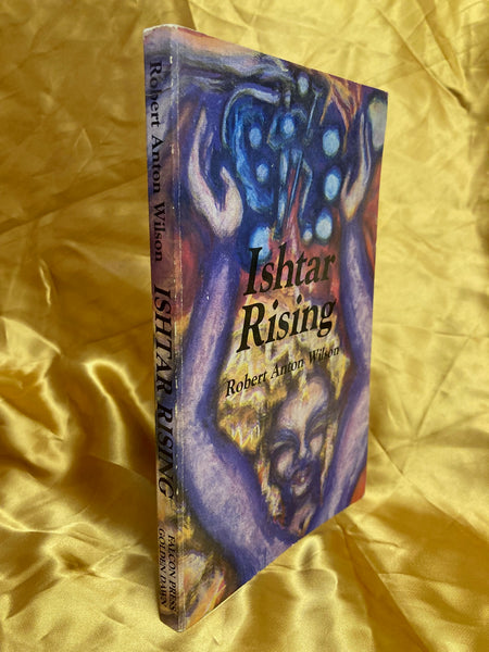 Ishtar Rising by Robert Anton Wilson