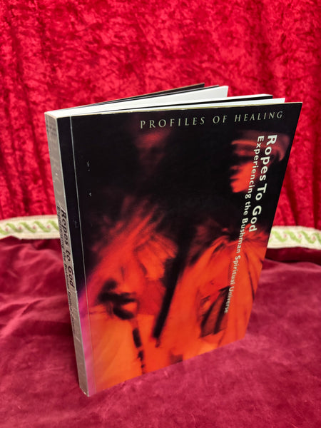 Ropes to God: Experiencing the Bushman Spiritual Universe Edited by Bradford Keeney