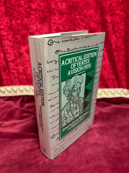 A Critical Edition of Yeats's A Vision Edited by George Mills Harper and Walter Kelly Hood