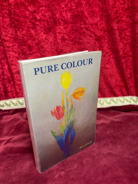 Pure Colour by Maria Schidler & Eleanor C. Merry