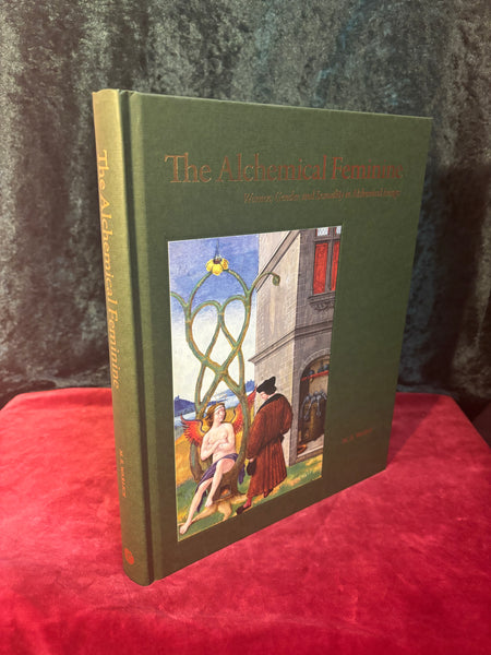 The Alchemical Feminine: Women, Gender, and Sexuality in Alchemical Images by M.E. Warlick