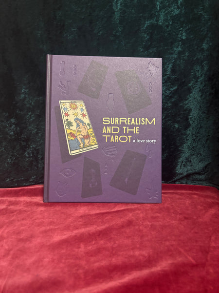 Surrealism and the Tarot, a Love Story Edited by Tessel M. Bauduin