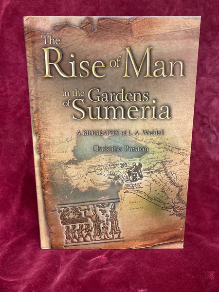 The Rise of Man in the Gardens of Sumeria by Christine Preston