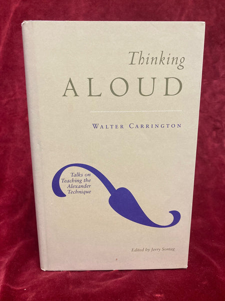 Thinking Aloud by Walter Carrington, edited by Jerry Sontag