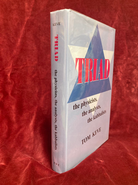 Triad – The Physicists, the Analysts, the Kabbalists by Tom Keve