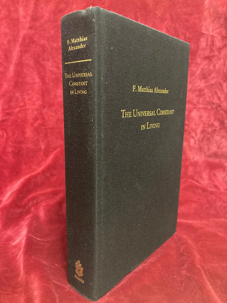 Universal Constant in Living by F. Matthias Alexander