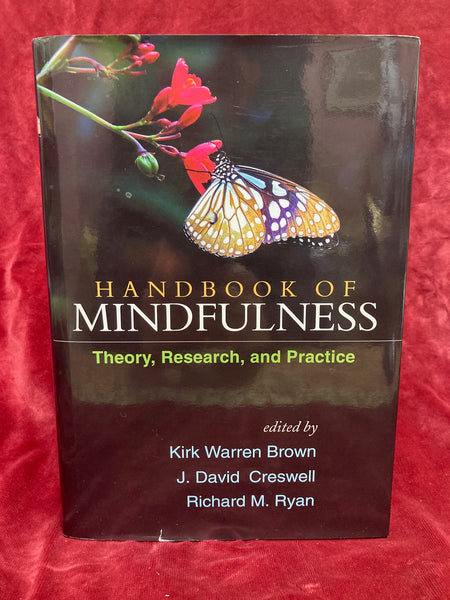 Handbook of Mindfulness by Kirk Warren Brown, J. David Cresswell & Richard M. Ryan (ed)