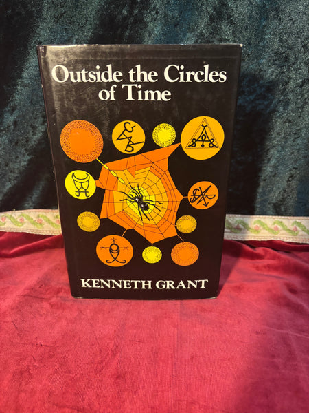 Outside the Circles of Time by Kenneth Grant