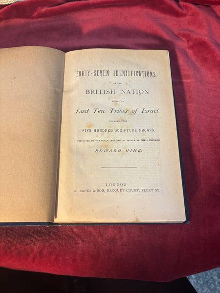 The British Nation Identified with Lost Israel: Forty-Seven Identifications of the British Nation with the Lost Ten Tribes of Israel Founded upon Five Hundred Scripture Proofs. by Edward Hine