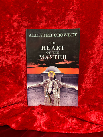 The Heart of the Master by Aleister Crowley