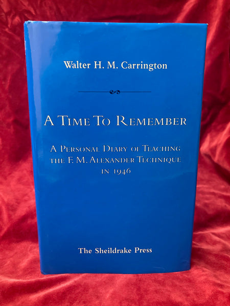 A Time to Remember by Walter H.M. Carrington