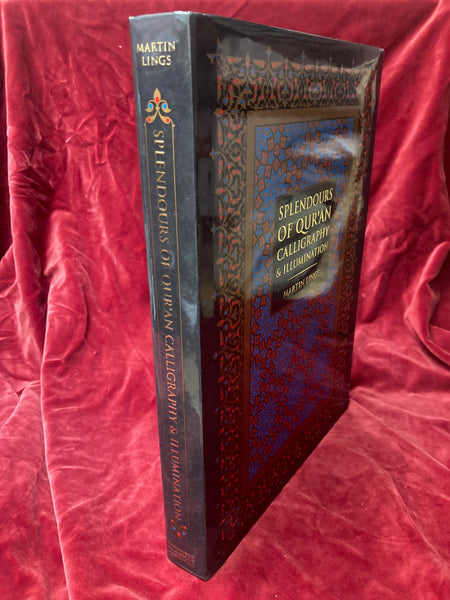 Splendours of Qur'anic Calligraphy & Illumination by Martin Lings