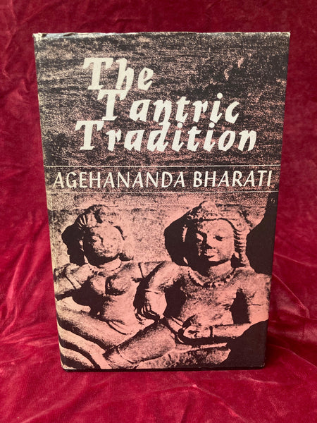 The Tantric Tradition by Agehananda Bharati