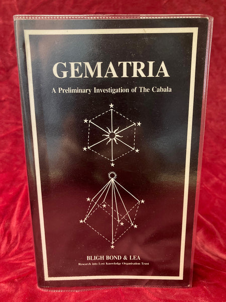Gematria - A Preliminary Investigation of the Cabala by Frederick Bligh Bond & Thomas Simcox Lea