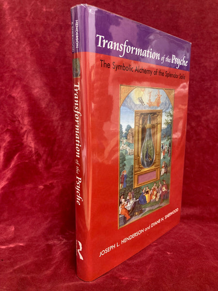 Transformation of the Psyche - The Symbolic Alchemy of the Splendor Solis by Joseph L. Henderson & Dyane N. Sherwood