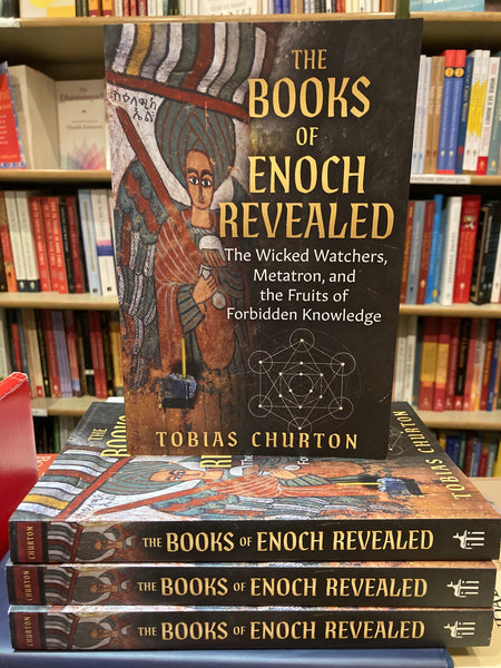 The Books of Enoch Revealed by Tobias Churton