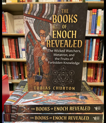 The Books of Enoch Revealed by Tobias Churton
