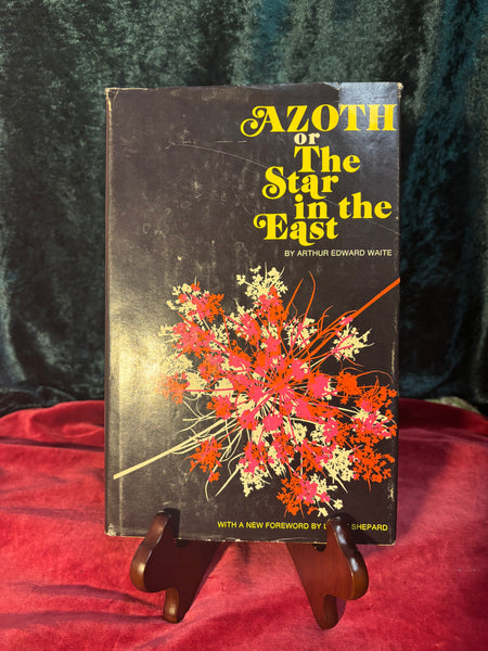 Azoth; or the Star in the East by Arthur Edward Waite