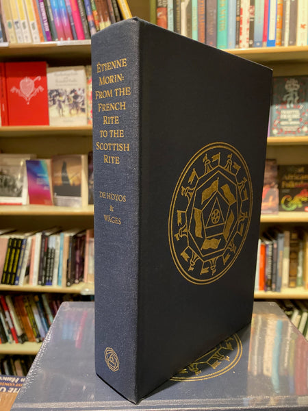 Étienne Morin: From the French Rite to the Scottish Rite (Rose Croix) by Scottish Rite Research Society