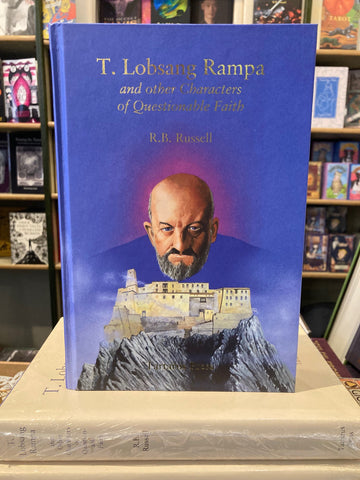 T. Lobsang Rampa & Other Characters of Questionable Faith by R.B. Russell