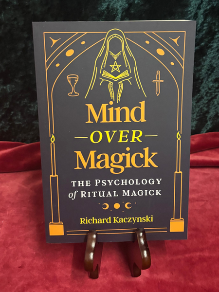 Mind Over Magick by Richard Kaczynski