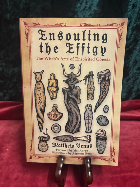 Ensouling the Effigy by Matthew Venus