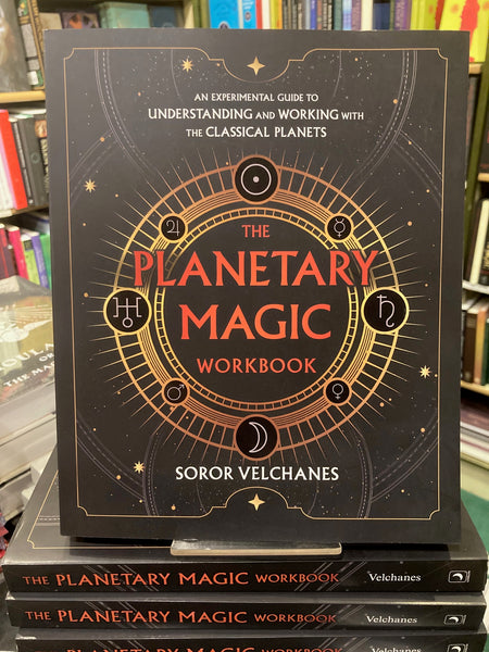 The Planetary Magic Workbook by Soror Velchanes