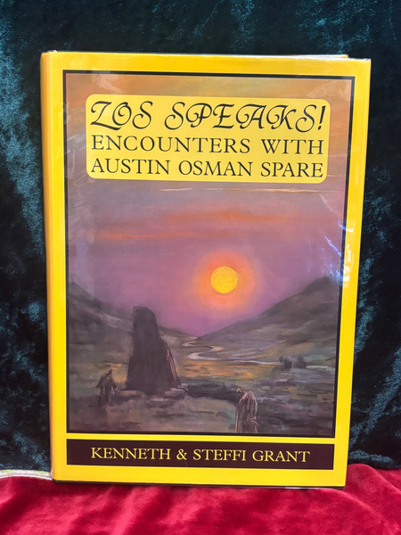 Zos Speaks!: Encounters With Austin Osman Spare by Kenneth & Steffi Grant