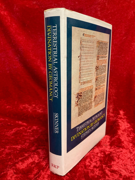 Terrestrial Astrology - Divination by Geomancy by Stephen Skinner