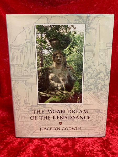 Pagan Dream of the Renaissance by Joscelyn Godwin
