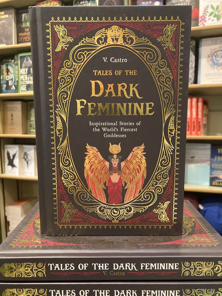 Tales of the Dark Feminine by V. Castro