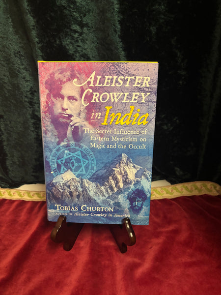 Aleister Crowley in India by Tobias Churton