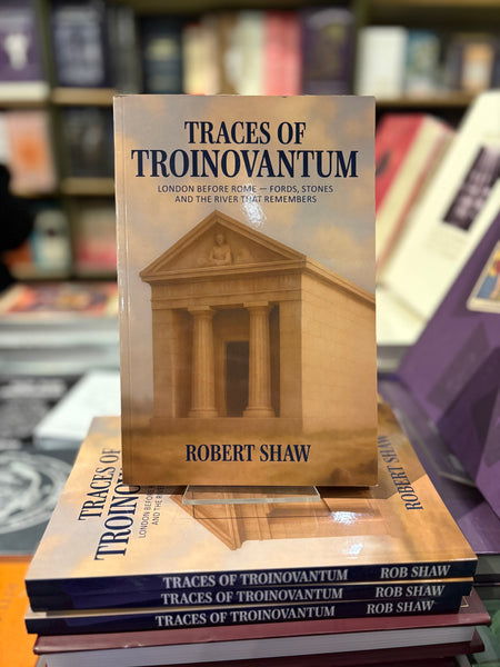 Traces of Troinovantum by Robert Shaw