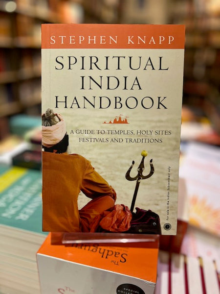 Spiritual India Handbook- By Stephan Knapp