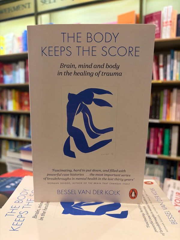 The Body Keeps the Score by Bessel van der Kolk
