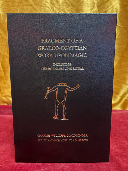 Fragment of a Graeco-Egyptian Work upon Magic From a Papyrus in the British Museum By Charles Whycliffe Goodwin